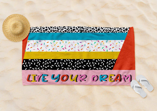 Live Your Dream Beach Towel